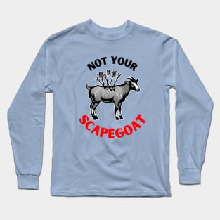 Not Your Scapegoat | Narcissistic Abuse Long Sleeve T-Shirt